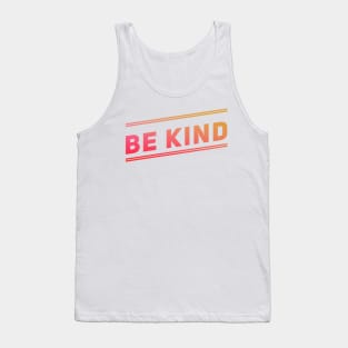 be kind just be kind Tank Top